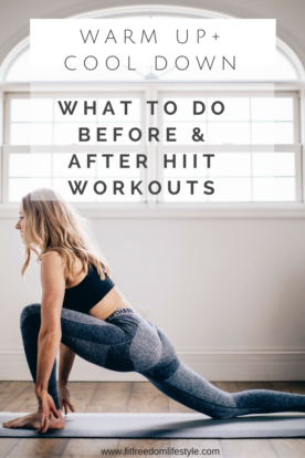 Warm Up + Cool Down For Workouts - Fit Freedom Lifestyle