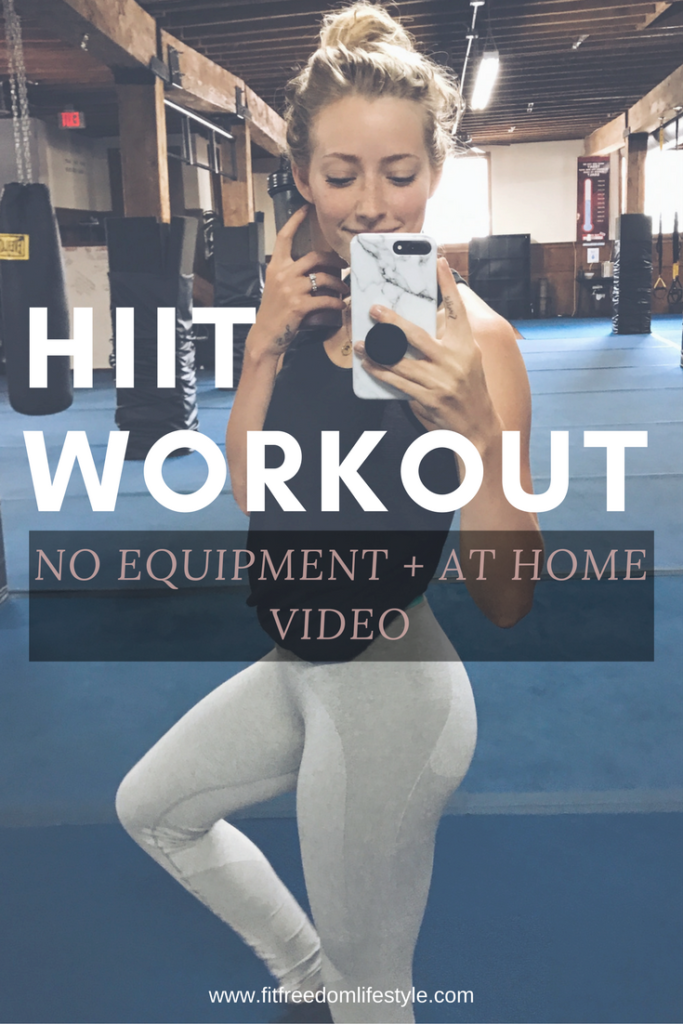 HIIT, HIIT Workout, no equipment, at home workout, health and fitness, motivation, healthy breakfast, video workouts, glutes, abs, upper body workout, leg workout