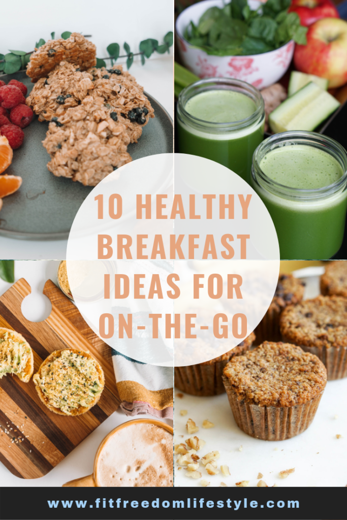 10 Healthy Breakfast Ideas For On-The-Go - Fit Freedom Lifestyle